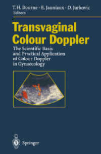 Transvaginal Colour Doppler : The Scientific Basis and Practical Application of Colour Doppler in Gynaecology （Reprint）