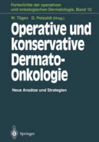 Operative Und Konservative Dermato-Onkologie : Neue Ansatze Und Strategien (Fortschritte der operativen und Onkologischen Dermatologie) （Reprint）
