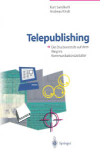 Telepublishing : Die Druckvorstufe Auf Dem Weg Ins Kommunikationszeitalter （Reprint）