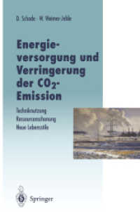 Energieversorgung Und Verringerung Der Co<subscript>2</Subscript>-emission : Techniknutzung Ressourcenschonung Neue Lebensstile, Pfade in Die Zukunft （Reprint）
