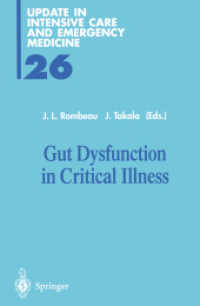 Gut Dysfunction in Critical Illness (Update in Intensive Care and Emergency Medicine .26) （Softcover reprint of the original 1st ed. 1996. 2014. xii, 399 S. XII,）