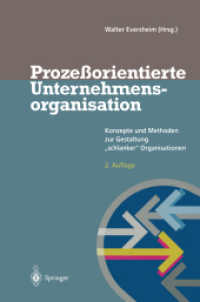 Proze Orientierte Unternehmensorganisation: Konzepte Und Methoden Zur Gestaltung Schlanker Organisationen （2ND）