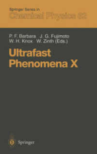 Ultrafast Phenomena X : Proceedings of the 10th International Conference, Del Coronado, CA, May 28 - June 1, 1996 (Springer Series in Chemical Physics 62) （2011. xxv, 473 S. XXV, 473 p. 235 mm）