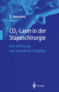 CO2-Laser in der Stapeschirurgie : Eine Anleitung zum operativen Vorgehen （Softcover Reprint of the Original 1st 1998）