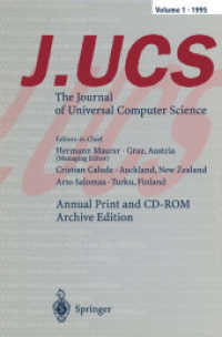 J.UCS The Journal of Universal Computer Science : Annual Print and CD-ROM Archive Edition Volume 1 - 1995 （Softcover reprint of the original 1st ed. 1996. 2011. xxxvi, 832 S. XX）