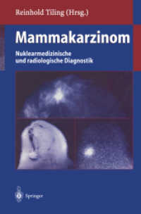 Mammakarzinom : Nuklearmedizinische und radiologische Diagnostik （Softcover Reprint of the Original 1st 1998）