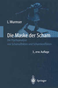 Die Maske Der Scham: Die Psychoanalyse Von Schamaffekten Und Schamkonflikten （3RD）