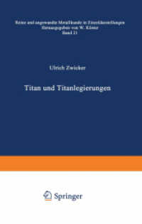 Titan und Titanlegierungen (Reine und angewandte Metallkunde in Einzeldarstellungen 21) （Softcover reprint of the original 1st ed. 1974. 2014. xi, 717 S. XI, 7）