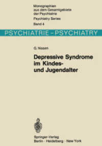 Depressive Syndrome Im Kindes-Und Jugendalter : Beitrag Zur Symptomatologie, Genese Und Prognose (Monographien aus dem Gesamtgebiete der Psychiatrie) （Reprint）