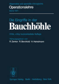 Die Eingriffe in der Bauchhöhle (Kirschnersche allgemeine und spezielle Operationslehre 7  / 1) （3. Aufl. 2012. xxvi, 926 S. XXVI, 926 S. 244 mm）
