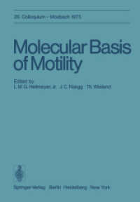 Molecular Basis of Motility : 26. Colloquium Am 10.12. April 1975 (Colloquium Der Gesellschaft Fur Biologische Chemie in Mosbach Baden) （Reprint）