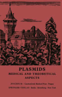 Plasmids : Medical and Theoretical Aspects Third International Symposium on Antibiotic Resistance Castle of Smolenice, Czechoslovakia, 1976 （Reprint）