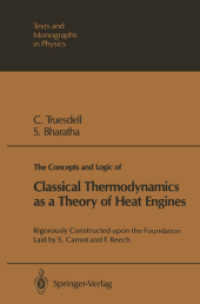 The Concepts and Logic of Classical Thermodynamics as a Theory of Heat Engines : Rigorously Constructed upon the Foundation Laid by S. Carnot and F. R （Reprint）