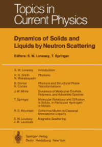 Dynamics of Solids and Liquids by Neutron Scattering (Topics in Current Physics .3) （Softcover reprint of the original 1st ed. 1977. 2012. xii, 382 S. XII,）