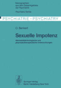 Sexuelle Impotenz : Neuroendokrinologische Und Pharmakotherapeutische Untersuchungen (Monographien aus dem Gesamtgebiete der Psychiatrie) （Reprint）