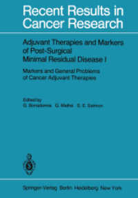Adjuvant Therapies and Markers of Post-Surgical Minimal Residual Disease I : Markers and General Problems of Cancer Adjuvant Therapies (Recent Results （Reprint）