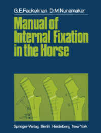 Manual of Internal Fixation in the Horse （Softcover reprint of the original 1st ed. 1982. 2011. xiv, 108 S. XIV,）