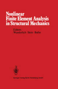 Nonlinear Finite Element Analysis in Structural Mechanics : Proceedings of the Europe-U.S. Workshop Ruhr-Universität Bochum, Germany, July 28-31, 1980 （Softcover reprint of the original 1st ed. 1981. 2012. xiii, 777 S. XII）