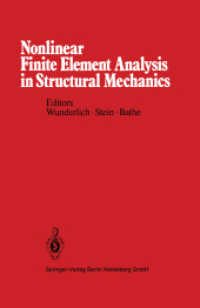 Nonlinear Finite Element Analysis in Structural Mechanics : Proceedings of the Europe-U.S. Workshop Ruhr-Universität Bochum, Germany, July 28-31, 1980 （2012. xiii, 777 S. XIII, 777 p. 104 illus. 235 mm）