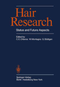 Hair Research : Status and Future Aspects; Proceedings of the First International Congress on Hair Research, Hamburg, March 13th16, 1979 （Reprint）