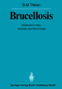 Brucellosis : Distribution in Man, Domestic and Wild Animals. Book + Online Access (Sitzungsberichte der Heidelberger Akademie der Wissenschaften 1982 / 1982/1) （Softcover reprint of the original 1st ed. 1982. 2013. xi, 60 S. XI, 60）