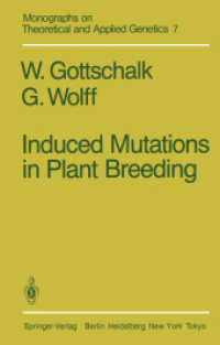 Induced Mutations in Plant Breeding (Monographs on Theoretical and Applied Genetics .7) （Softcover reprint of the original 1st ed. 1983. 2012. x, 240 S. X, 240）