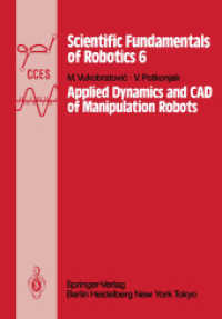Applied Dynamics and CAD of Manipulation Robots (Communications and Control Engineering: Scientific Fundamentals of Robotics) （Reprint）