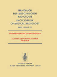 Strahlengefahrdung und Strahlenschutz / Radiation Exposure and Radiation Protection (Handbuch der medizinischen Radiologie   Encyclopedia of Medical Radiology 20) （Softcover reprint of the original 1st ed. 1985. 2012. xxvi, 844 S. XXV）