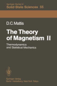 The Theory of Magnetism II : Thermodynamics and Statistical Mechanics (Springer Series in Solid-State Sciences .55) （Softcover reprint of the original 1st ed. 1985. 2011. xii, 184 S. XII,）