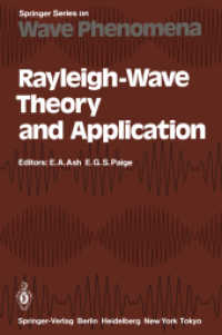Rayleigh-Wave Theory and Application : Proceedings of an International Symposium Organised by the Rank Prize Funds at the Royal Institution, London, 1 （Reprint）