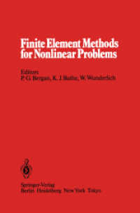 Finite Element Methods for Nonlinear Problems : Proceedings of the Europe-US Symposium The Norwegian Institute of Technology, Trondheim Norway, August 12-16, 1985 （Softcover reprint of the original 1st ed. 1986. 2012. x, 820 S. X, 820）