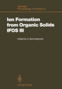 Ion Formation from Organic Solids (Ifos III): Mass Spectrometry of Involatile Material (Springer Proceedings in Physics (Paperback)) 〈9〉