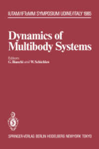 Dynamics of Multibody Systems : Iutam/Iftomm Symposium, Udine, Italy, September 1620, 1985 (Iutam Symposia) （Reprint）