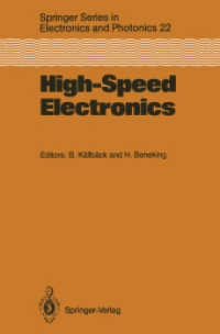 High-Speed Electronics : Basic Physical Phenomena and Device Principles Proceedings of the International Conference, Stockholm, Sweden, August 7 - 9, （Reprint）