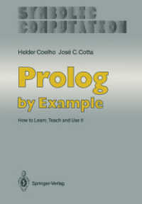 Prolog by Example : How to Learn, Teach and Use It (Symbolic Computation) （Softcover reprint of the original 1st ed. 1988. 2011. x, 382 S. X, 382）