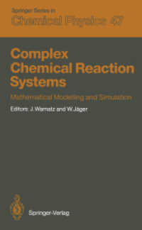 Complex Chemical Reaction Systems : Mathematical Modelling and Simulation Proceedings of the Second Workshop, Heidelberg, Fed. Rep. of Germany, August （Reprint）