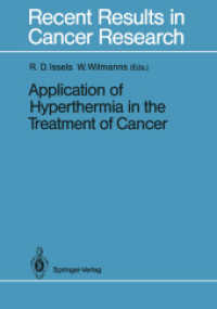 Application of Hyperthermia in the Treatment of Cancer (Recent Results in Cancer Research .107) （Softcover reprint of the original 1st ed. 1988. 2012. xii, 278 S. XII,）