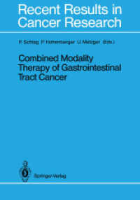 Combined Modality Therapy of Gastrointestinal Tract Cancer (Recent Results in Cancer Research) （Reprint）