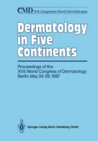 Dermatology in Five Continents, 2 Teile : Proceedings of the XVII. World Congress of Dermatology Berlin, May 24-29, 1987 (Wirtschaftswissenschaften) （Softcover reprint of the original 1st ed. 1988. 2014. cxlviii, 1266 S.）
