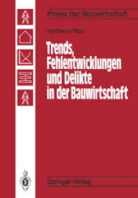 Trends, Fehlentwicklungen Und Delikte in Der Bauwirtschaft (Praxis Der Bauwirtschaft) （Reprint）