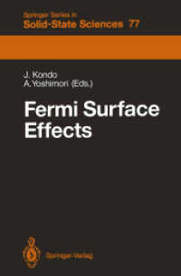 Fermi Surface Effects : Proceedings of the Tsukuba Institute Tsukuba Science City, Japan, August 27 - 27, 1987 (Springer Series in Solid-state Science （Reprint）