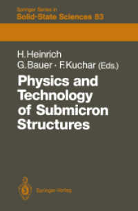Physics and Technology of Submicron Structures : Proceedings of the Fifth International Winter School, Mauterndorf, Austria, February 2226, 1988 (Spri （Reprint）
