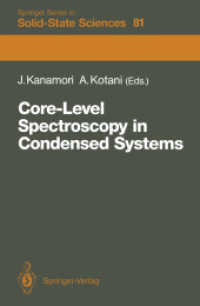 Core-Level Spectroscopy in Condensed Systems : Proceedings of the Tenth Taniguchi International Symposium, Kashikojima, Japan, October 19-23, 1987 (Sp （Reprint）