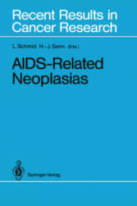 AIDS-Related Neoplasias (Recent Results in Cancer Research .112) （Softcover reprint of the original 1st ed. 1988. 2013. ix, 97 S. IX, 97）