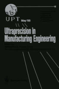 Ultraprecision in Manufacturing Engineering : Proceedings of the International Congress for Ultraprecision Technology May 1988, Aachen, Frg （Reprint）