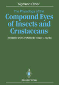 The Physiology of the Compound Eyes of Insects and Crustaceans : A Study （Reprint）