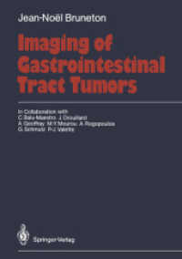 Imaging of Gastrointestinal Tract Tumors （Softcover reprint of the original 1st ed. 1990. 2011. xix, 281 S. XIX,）