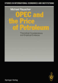 Opec and the Price of Petroleum : Theoretical Considerations and Empirical Evidence (Studies in International Economics and Institutions) （Reprint）