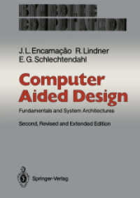 Computer Aided Design : Fundamentals and System Architectures (Symbolic Computation) （2. Aufl. 2011. xii, 432 S. XII, 432 p. 5 illus. 242 mm）