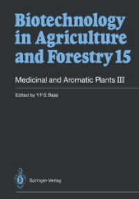 Biotechnology in Agriculture and Forestry. .15 Medicinal and Aromatic Plants III （Softcover reprint of the original 1st ed. 1991. 2012. xx, 502 S. XX, 5）